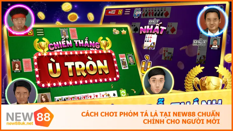 Phỏm Tá Lả Tại New88 - Đấu Trí Cực Đỉnh, Ăn Tiền Cực Nhanh 3 Cách chơi phỏm tá lả tại New88 chuẩn chỉnh cho người mới