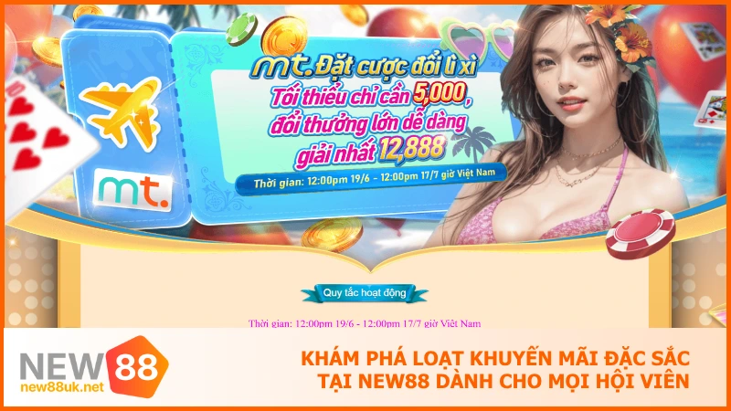 Khám phá loạt khuyến mãi đặc sắc tại NEW88 dành cho mọi hội viên