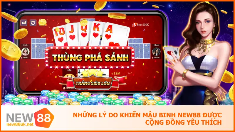 Tựa Game Mậu Binh New88 Thử Tài Xếp Bài, Gặt Lộc Như Mơ 2 Những lý do khiến mậu binh New88 được cộng đồng yêu thích