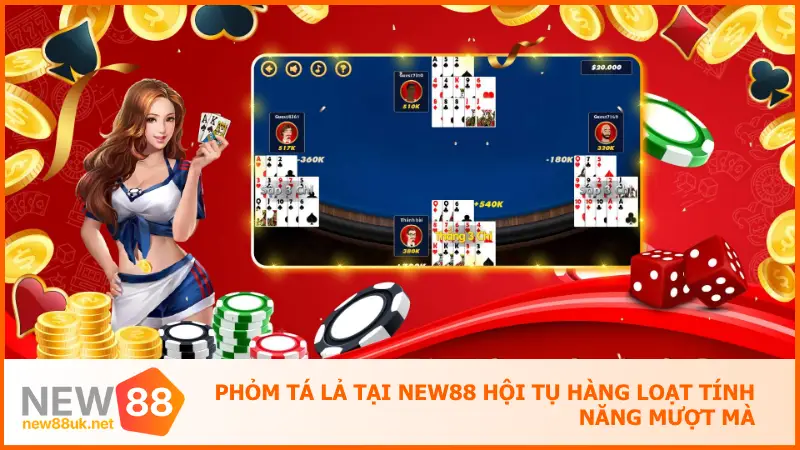 Phỏm Tá Lả Tại New88 - Đấu Trí Cực Đỉnh, Ăn Tiền Cực Nhanh 2 Phỏm tá lả tại New88 hội tụ hàng loạt cơ hội sinh lời thực sự